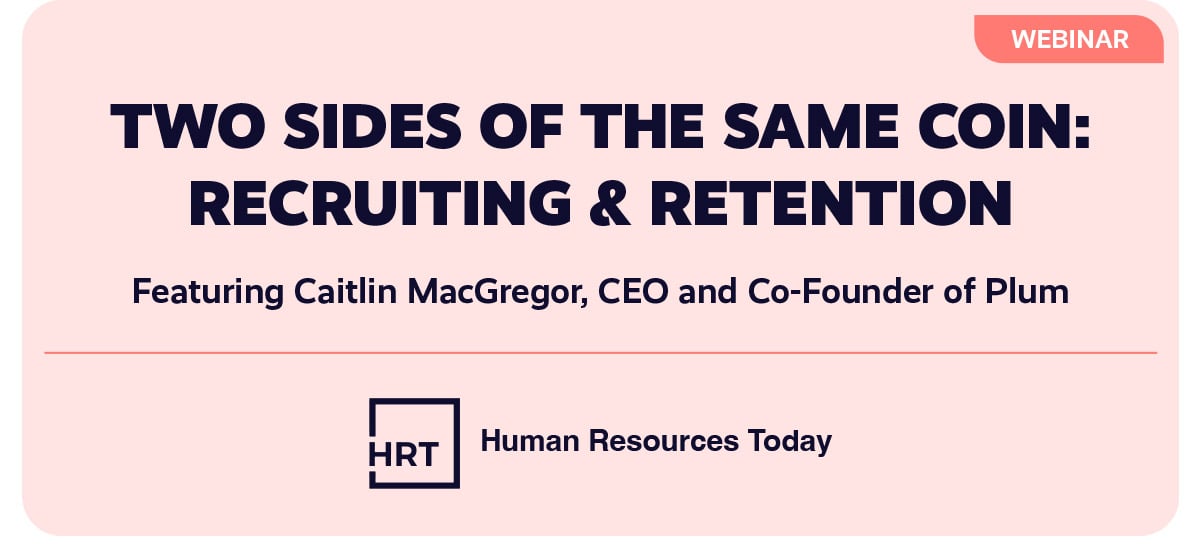 Webinar: Two Sides of the Same Coin: Recruiting & Retention