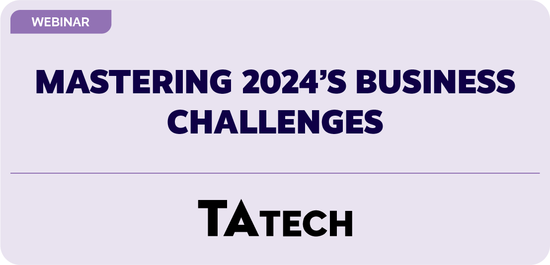 Mastering 2024's Business Challenges