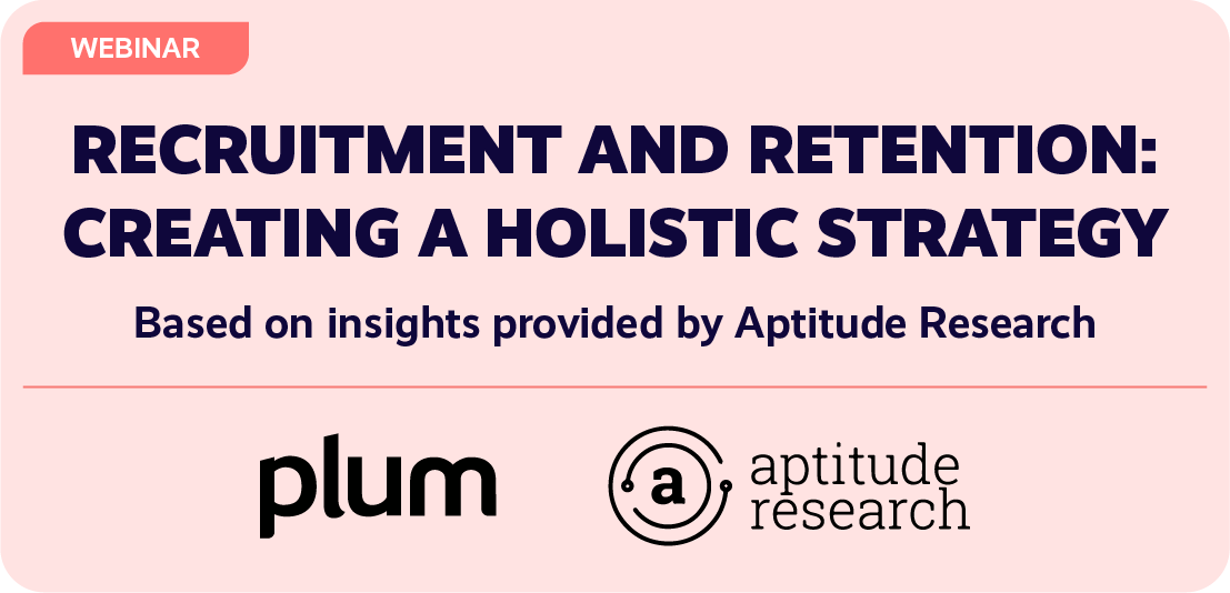 Recruitment and Retention: Creating a Holistic Strategy